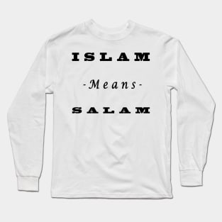 Islam means salam " Islamic clothing " (2) Long Sleeve T-Shirt